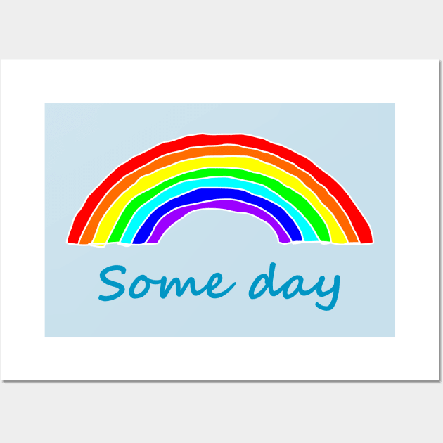 Some Day Rainbows Wall Art by ellenhenryart